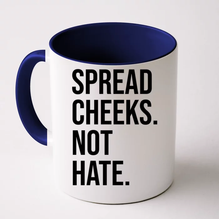 Spread Cheeks Not Hate Funny Gym Fitness And Workout Front & Back Coffee Mug