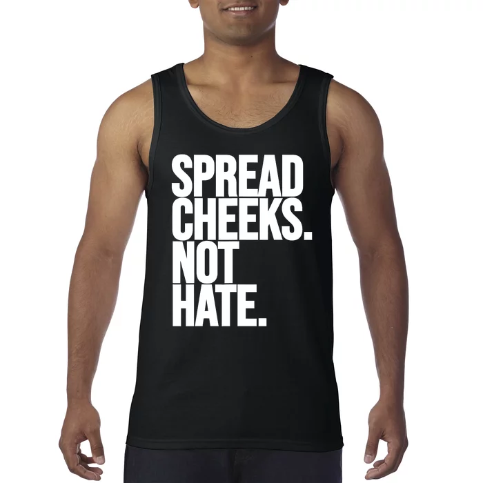 Spread Cheeks Not Hate Funny Gym Fitness And Workout Tank Top