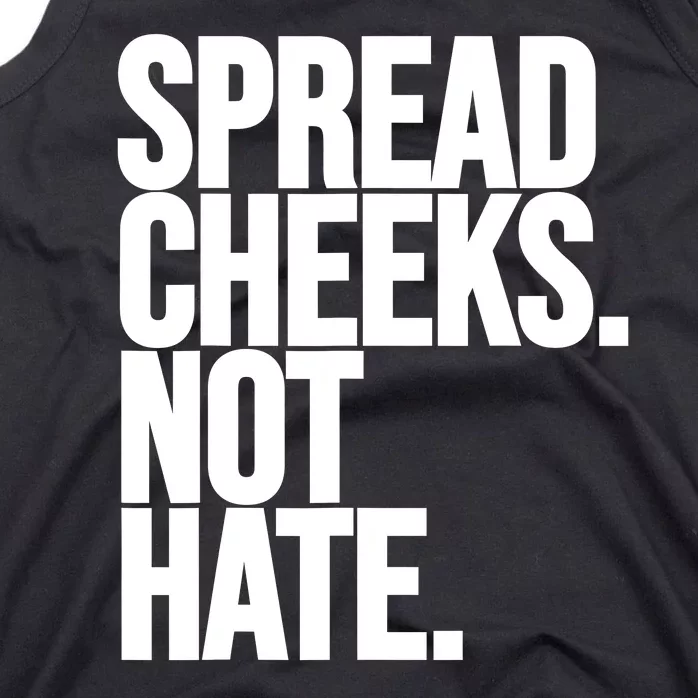 Spread Cheeks Not Hate Funny Gym Fitness And Workout Tank Top