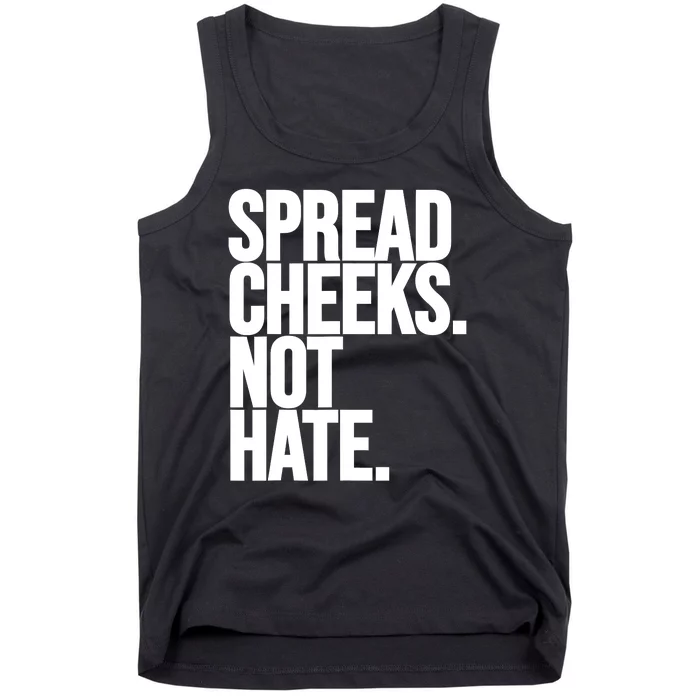 Spread Cheeks Not Hate Funny Gym Fitness And Workout Tank Top