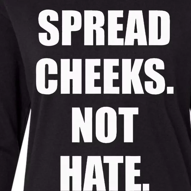 Spread Cheeks Not Hate Womens Cotton Relaxed Long Sleeve T-Shirt