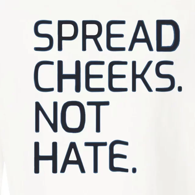 Spread Cheeks Not Hate Cropped Pullover Crew