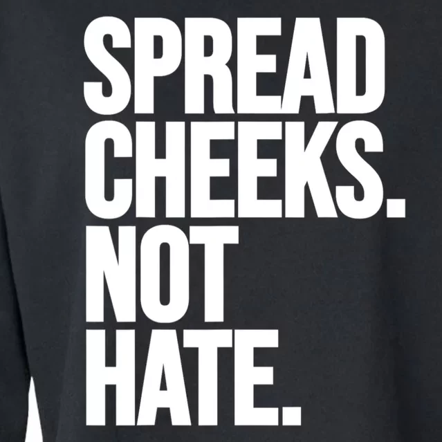 Spread Cheeks Not Hate Funny Gym Fitness And Workout Cropped Pullover Crew