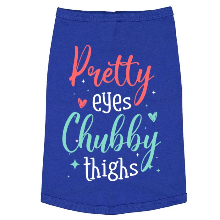 Strong Confident Or Pretty Eyes Chubby Thighs Gift Doggie Tank