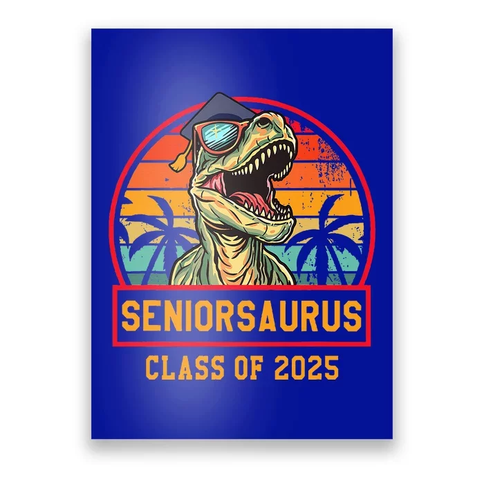 Seniorsaurus Class Of 2025 Senior Poster