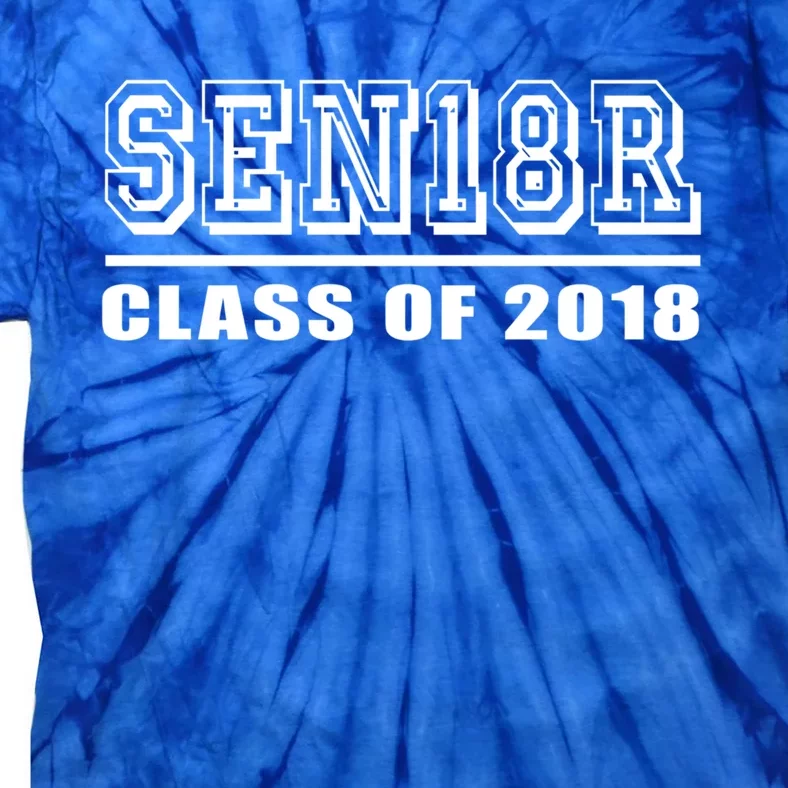 Sen18r Class Of 2018 Funny Gift '18 High School Graduation Gift Tie-Dye T-Shirt