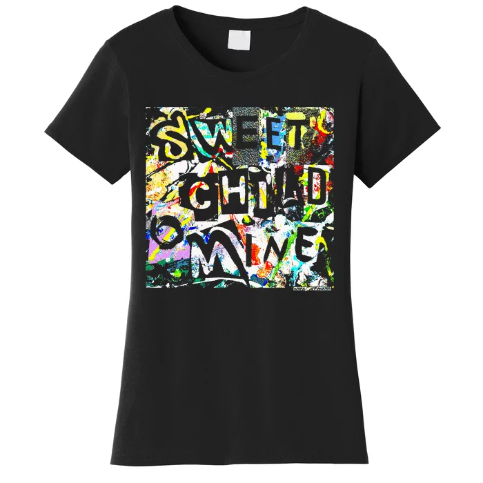 Sweet Child O’ Mine Women's T-Shirt