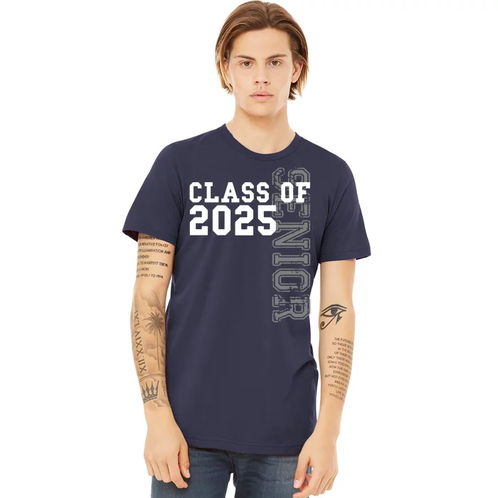 Senior Class Of 2025 Graduation 2025 Hoodie Premium T-Shirt