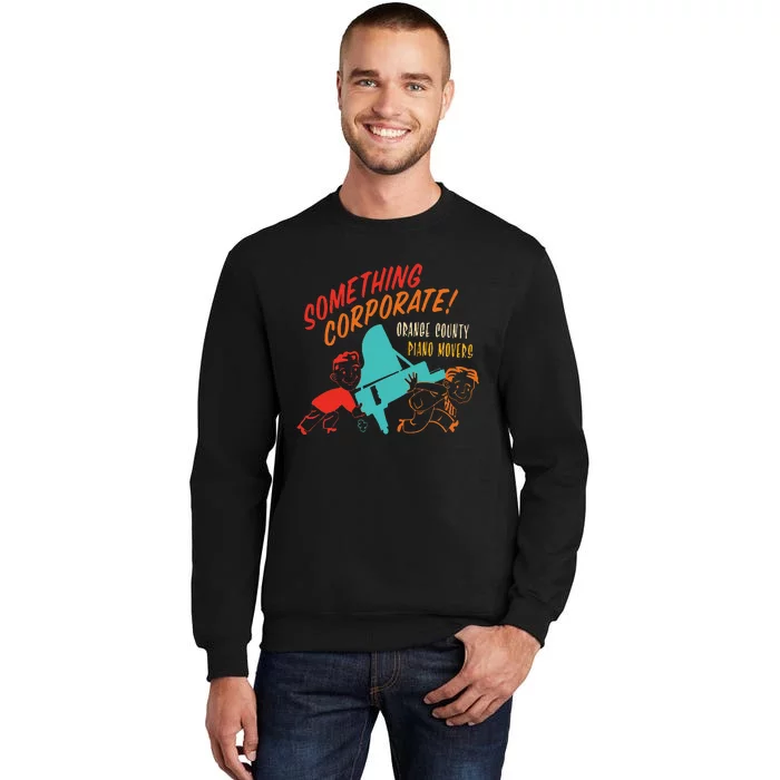 Something Corporate! Orange County Piano Mover Tall Sweatshirt