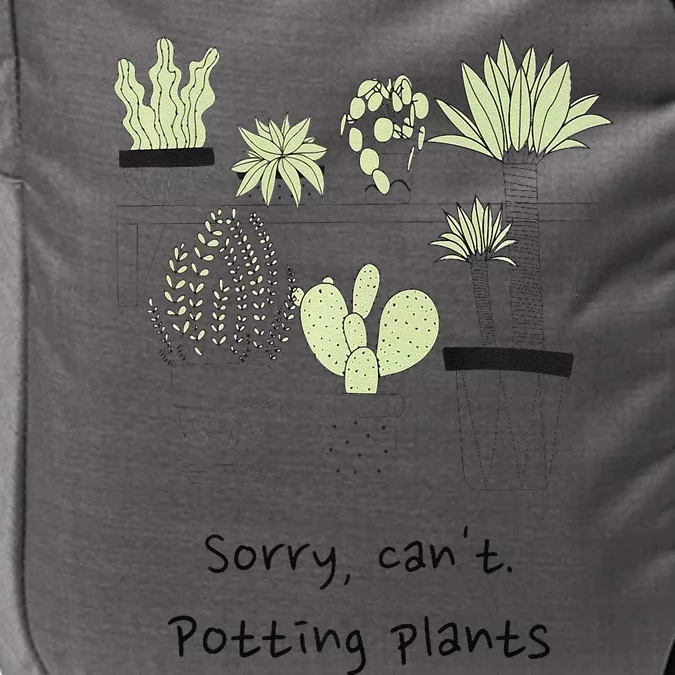 Sorry Cant. Potting Plants Garden Plant Mom Green Thumb Impact Tech Backpack