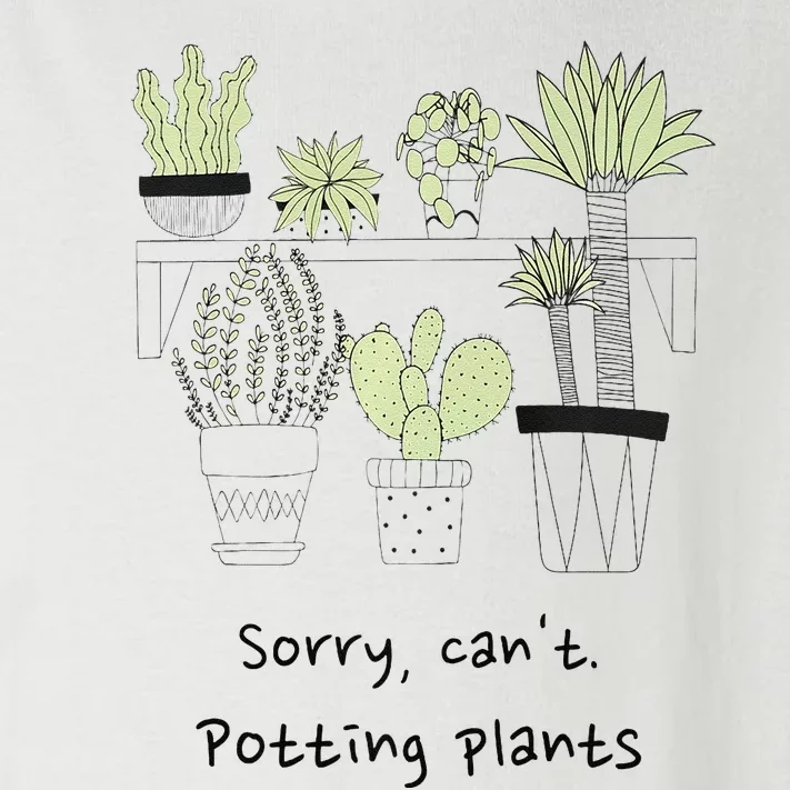 Sorry Cant. Potting Plants Garden Plant Mom Green Thumb Toddler Long Sleeve Shirt