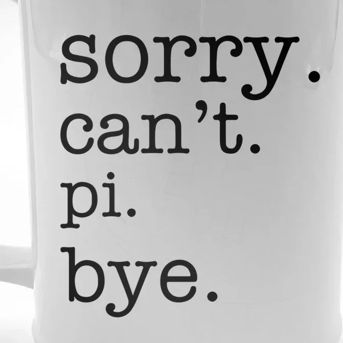 Sorry Can't Pi Bye Math Lovers Funny Pi Day Gift Front & Back Beer Stein