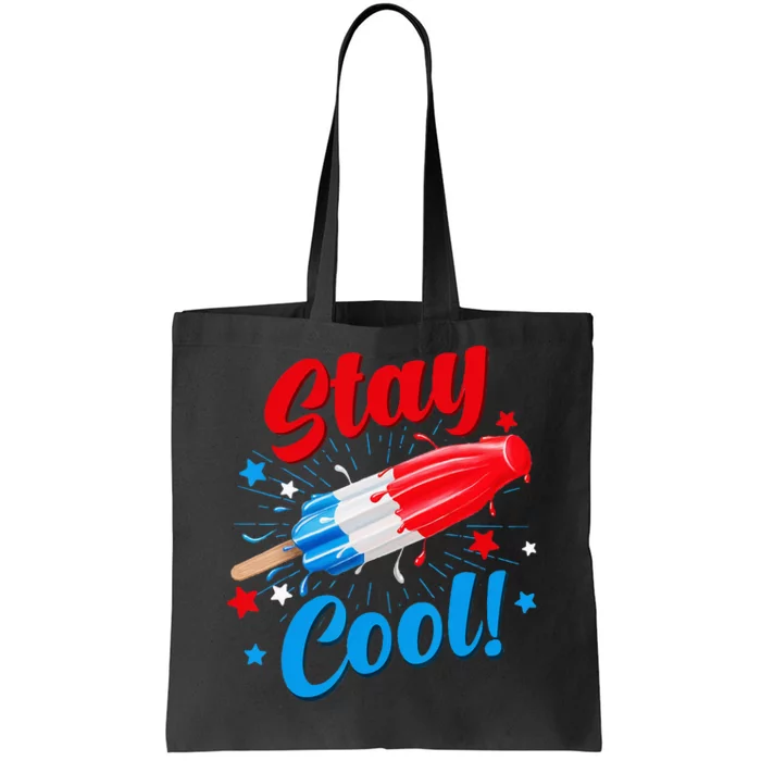 Stay Cool Popsicle Funny 4th Of July Independence Day Tote Bag