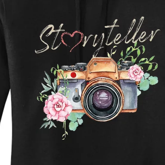 Storyteller Camera Photography Photographer Cameraman Ideas Women's Pullover Hoodie