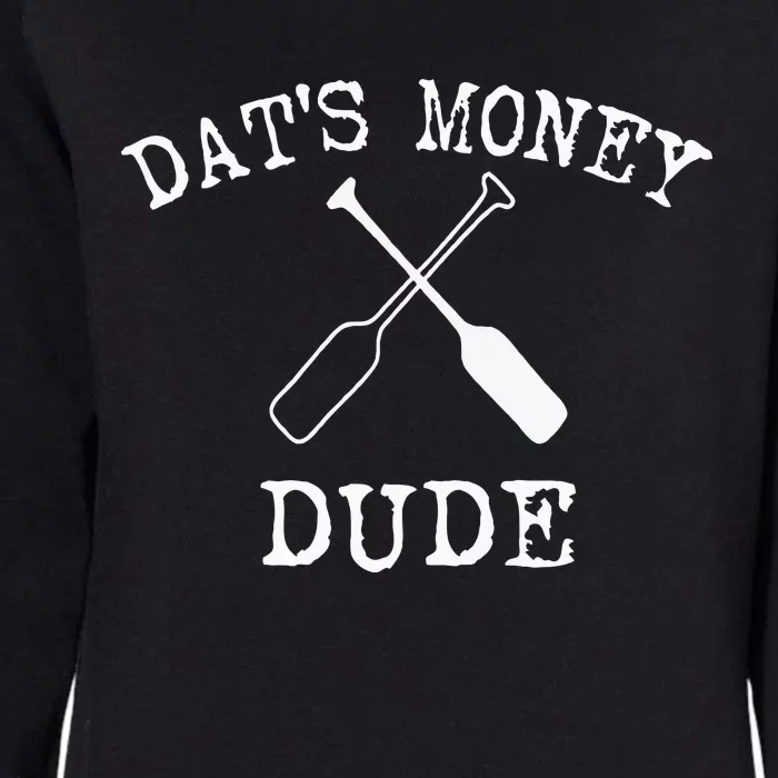 Stale Cracker Put That On A Cracka Dude ThatS Money Dude Womens California Wash Sweatshirt