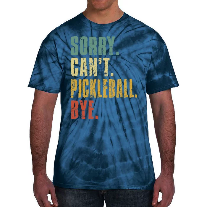 Sorry Can't Pickleball Bye Funny Retro Vintage Pickleball Premium Tie-Dye T-Shirt