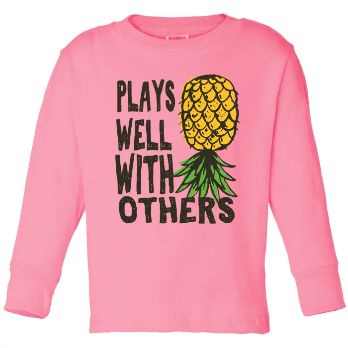 Swinger Couples Plays Well With Others Upside Down Pineapple Great Gift Toddler Long Sleeve Shirt