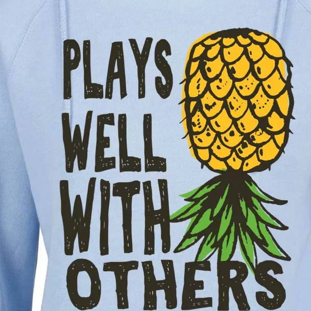 Swinger Couples Plays Well With Others Upside Down Pineapple Great Gift Womens Funnel Neck Pullover Hood