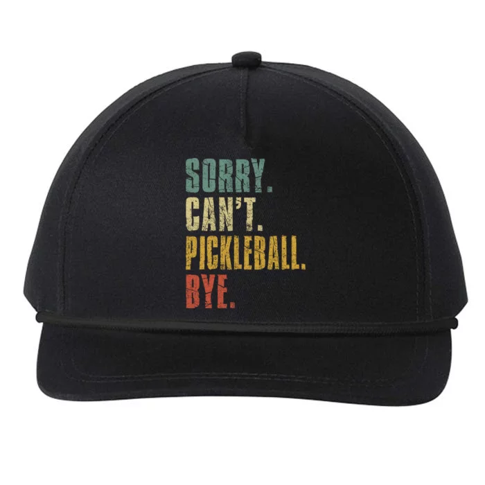 Sorry CanT Pickleball Bye Funny Retro Vintage Pickleball Gift Snapback Five-Panel Rope Hat