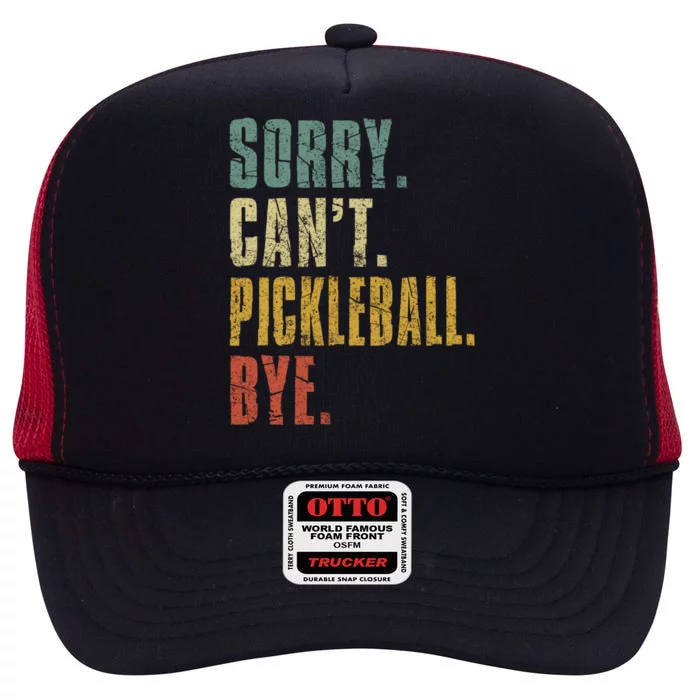 Sorry CanT Pickleball Bye Funny Retro Vintage Pickleball Gift High Crown Mesh Trucker Hat