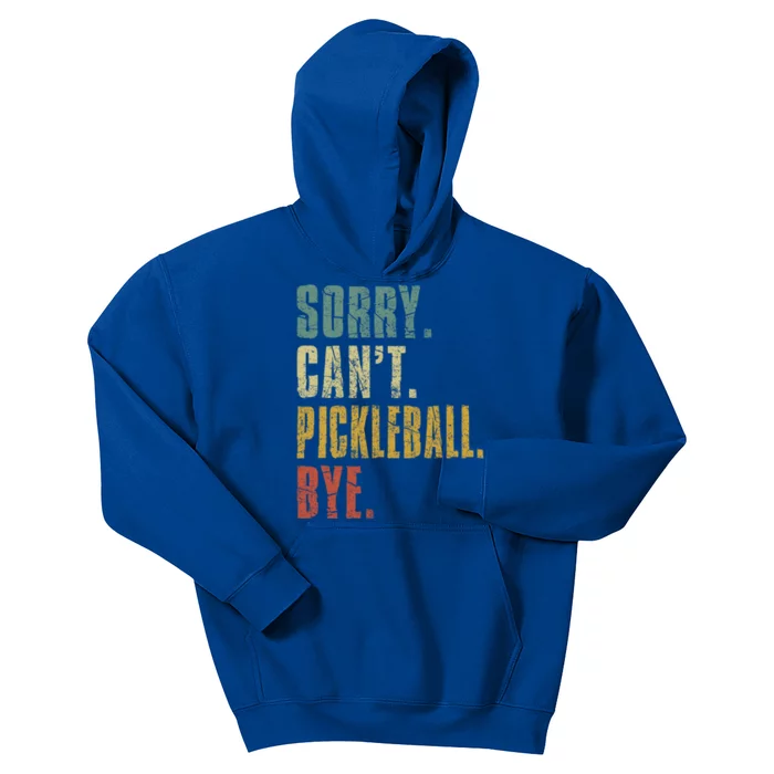 Sorry CanT Pickleball Bye Funny Retro Vintage Pickleball Gift Kids Hoodie