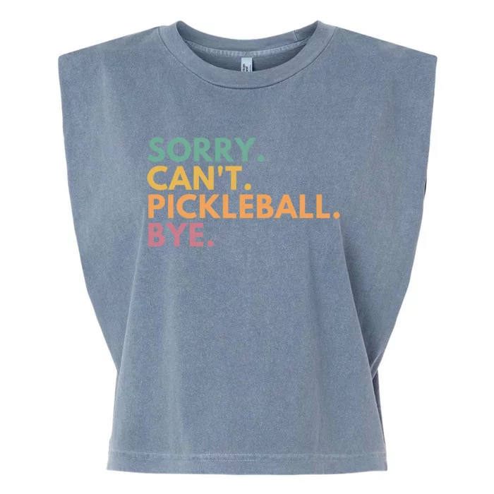 Sorry CanT Pickleball Bye Gift Garment-Dyed Women's Muscle Tee