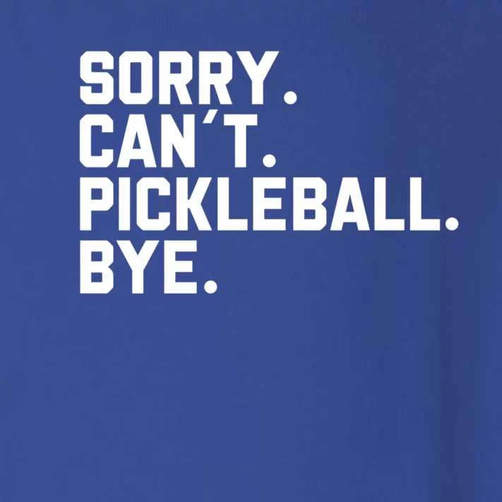 Sorry Can´T Pickleball Bye Funny Pickleball Great Gift Toddler Long Sleeve Shirt