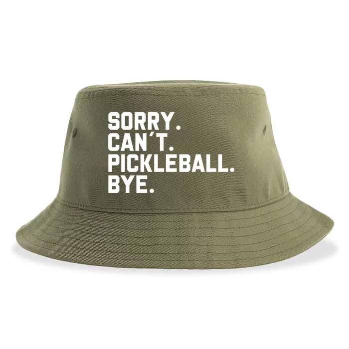 Sorry Can´T Pickleball Bye Funny Pickleball Great Gift Sustainable Bucket Hat