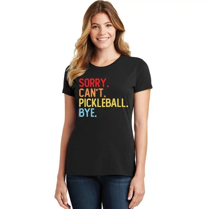 Sorry Can't Pickleball Bye Funny Pickleball Player Dink Premium Women's T-Shirt