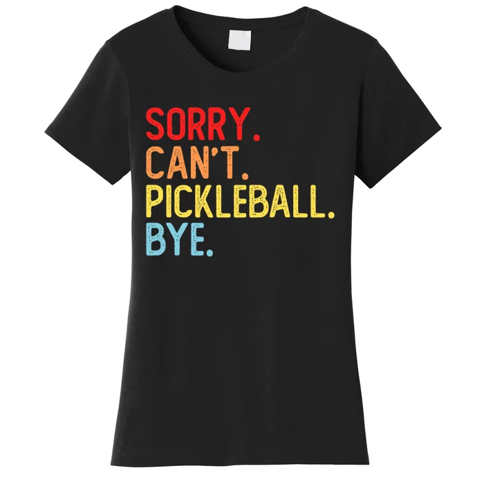 Sorry Can't Pickleball Bye Funny Pickleball Player Dink Premium Women's T-Shirt