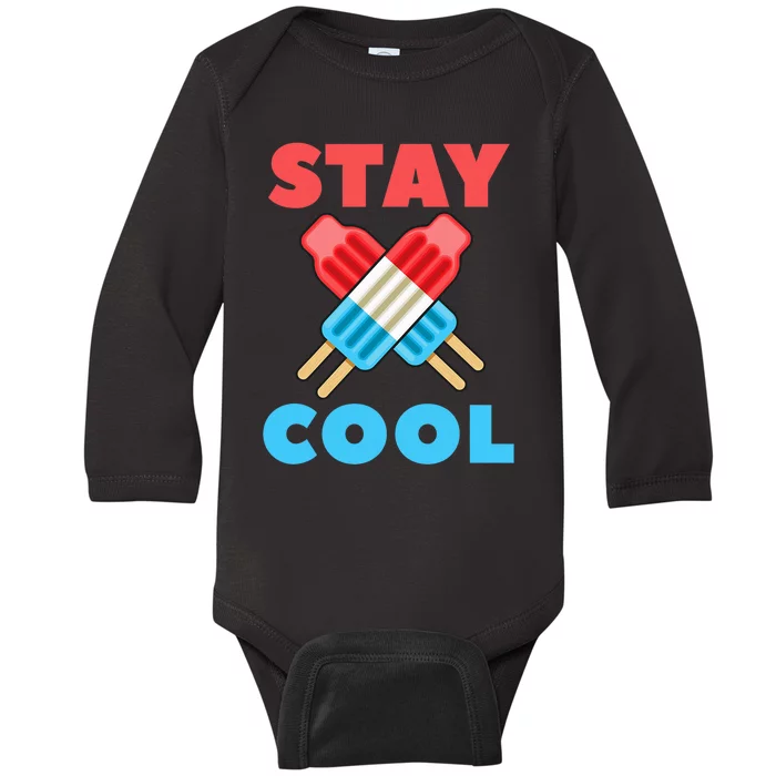 Stay Cool Popsicle Funny 4th Of July Baby Long Sleeve Bodysuit