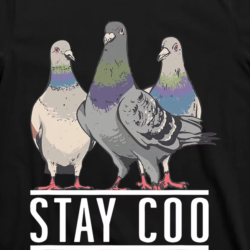 Stay Coo Pigeon Lover Animal Lover Birds Owner T-Shirt