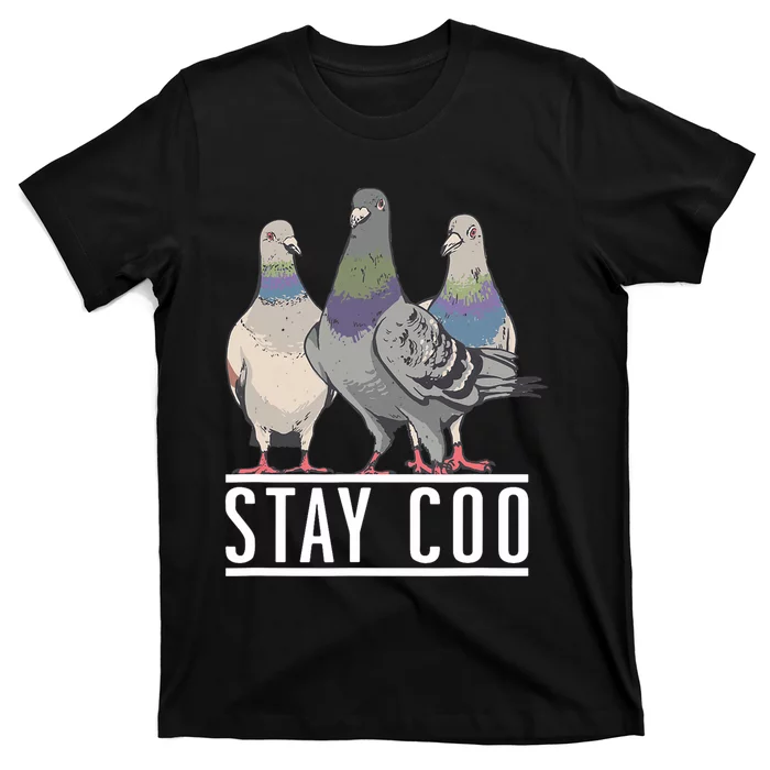 Stay Coo Pigeon Lover Animal Lover Birds Owner T-Shirt