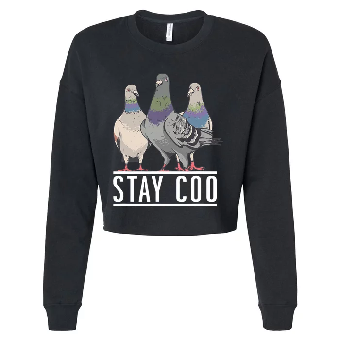 Stay Coo Pigeon Lover Animal Lover Birds Owner Cropped Pullover Crew