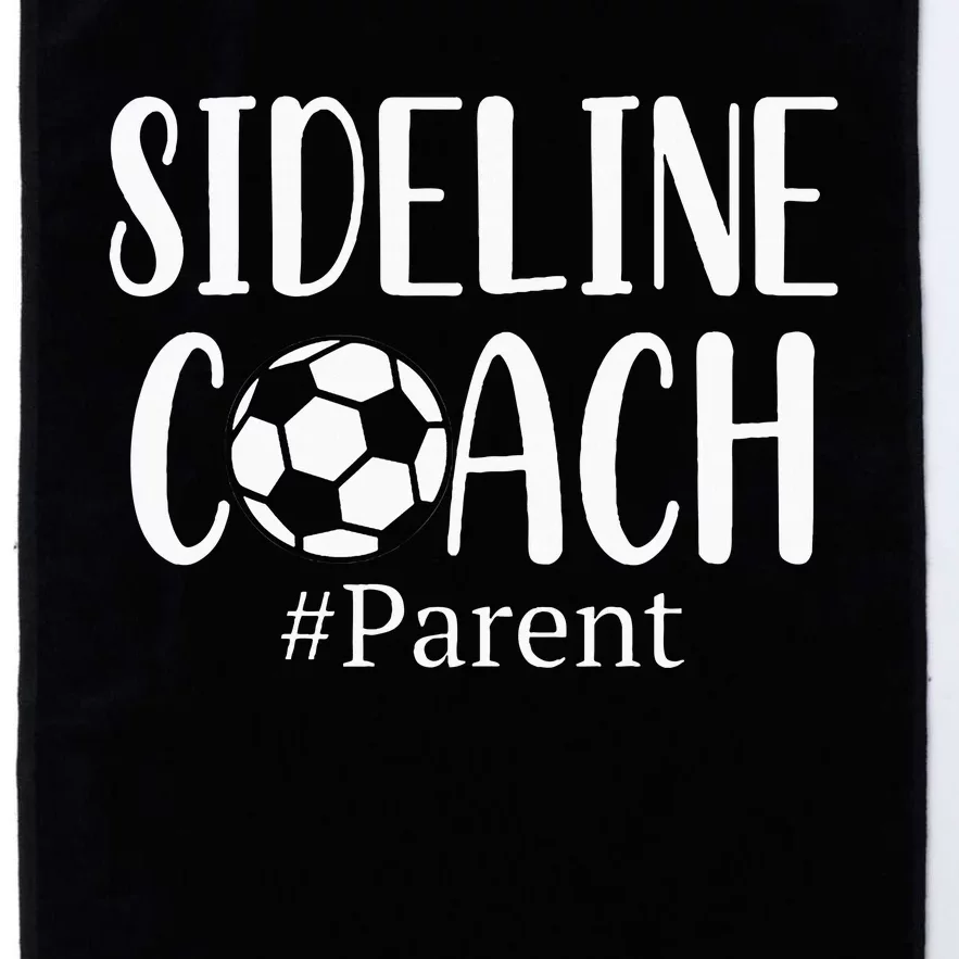 Sideline Coach Parent For Soccer Mom Dad Gear Platinum Collection Golf Towel