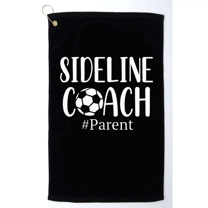 Sideline Coach Parent For Soccer Mom Dad Gear Platinum Collection Golf Towel