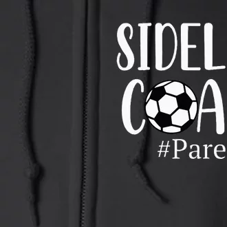 Sideline Coach Parent For Soccer Mom Dad Gear Full Zip Hoodie