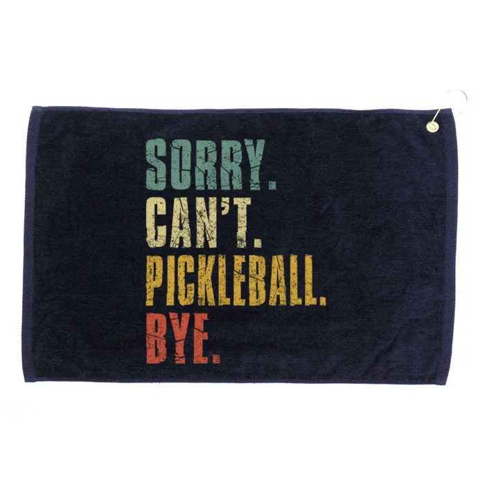 Sorry CanT Pickleball Bye Funny Retro Vintage Pickleball Gift Grommeted Golf Towel