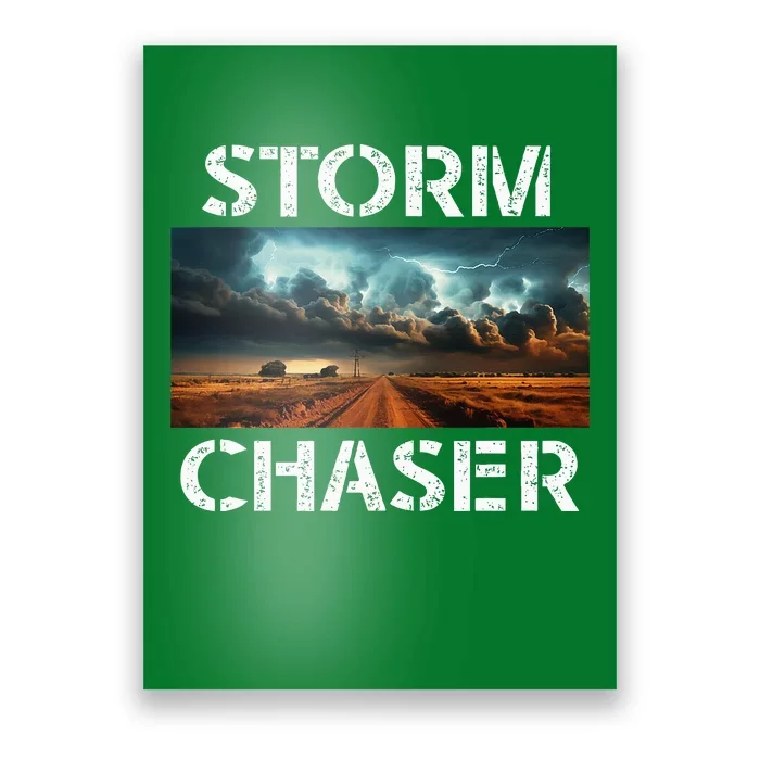 Storm Chaser Picture Extreme Weather Meteorologist Poster