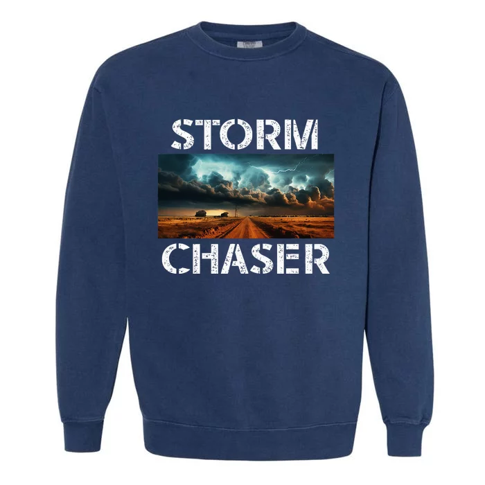 Storm Chaser Picture Extreme Weather Meteorologist Garment-Dyed Sweatshirt