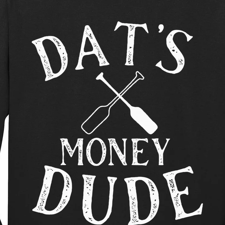 Stale Cracker Put That On A Cracka Dude ThatS Money Dude. Tall Long Sleeve T-Shirt