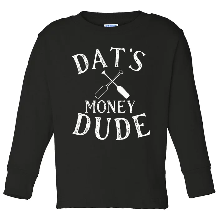 Stale Cracker Put That On A Cracka Dude ThatS Money Dude. Toddler Long Sleeve Shirt