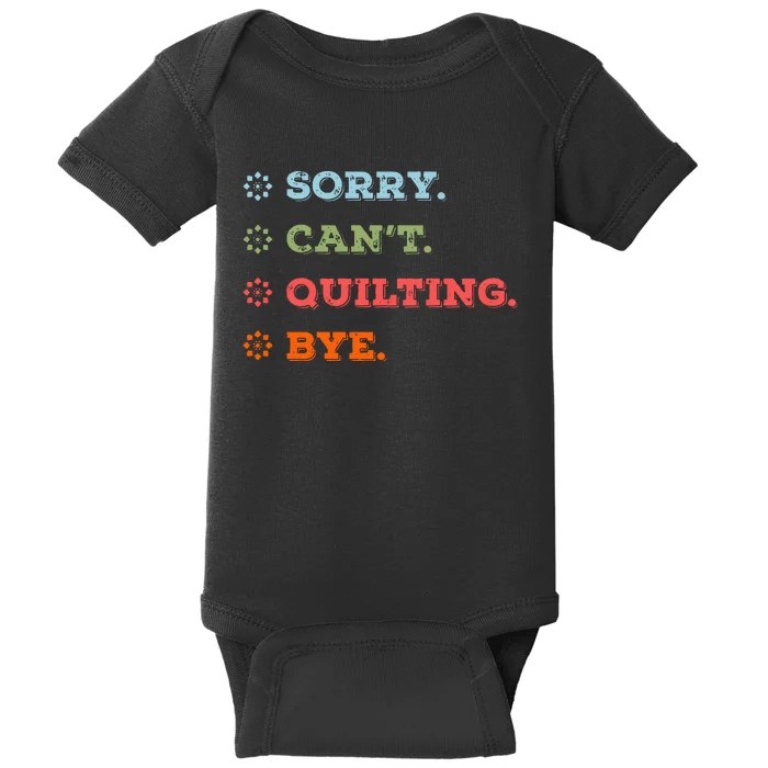 Sorry CanT Quilting Bye Baby Bodysuit