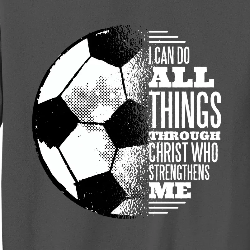 Soccer Christ Quote Tall Sweatshirt