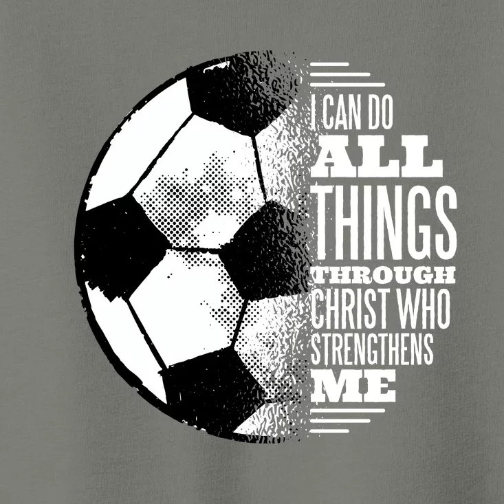 Soccer Christ Quote Toddler T-Shirt