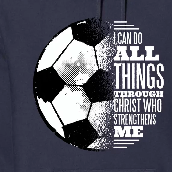 Soccer Christ Quote Premium Hoodie