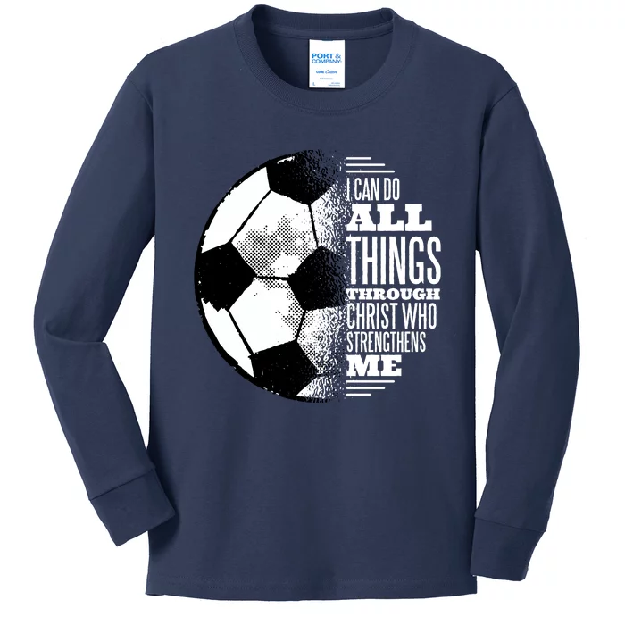 Soccer Christ Quote Kids Long Sleeve Shirt