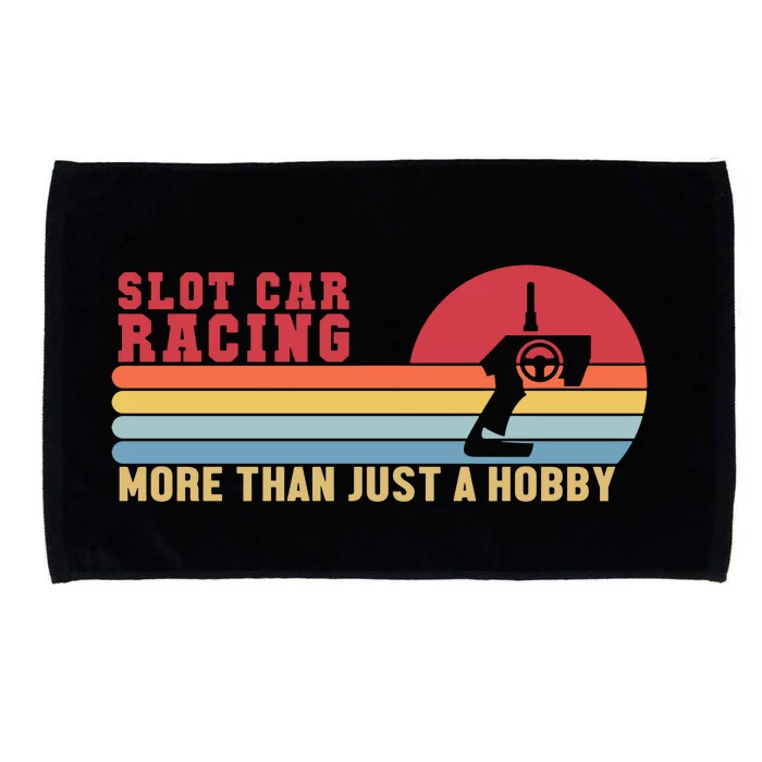 Slot Car Racing More Than Just A Hobby Funny Microfiber Hand Towel