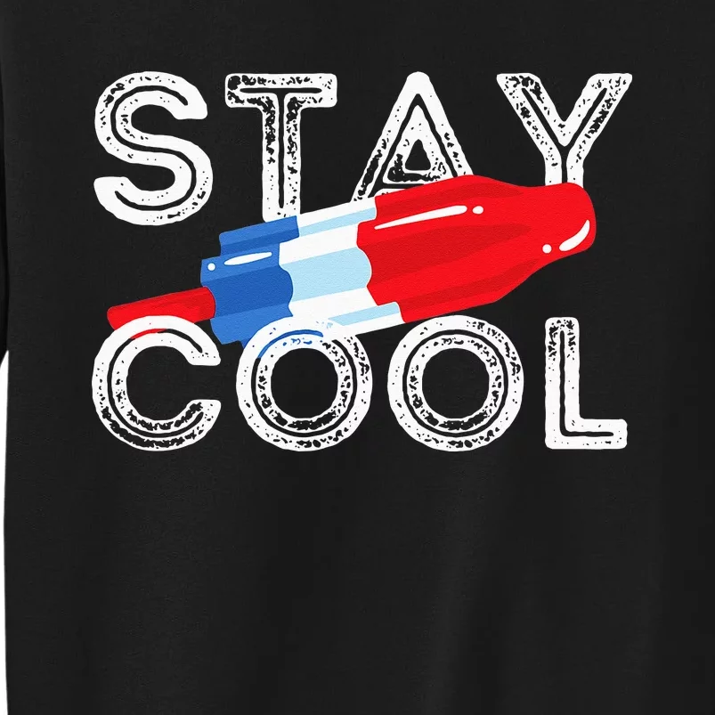 Stay Cool Rocket Pop Red White & Blue Popsicle Summer Gift Sweatshirt