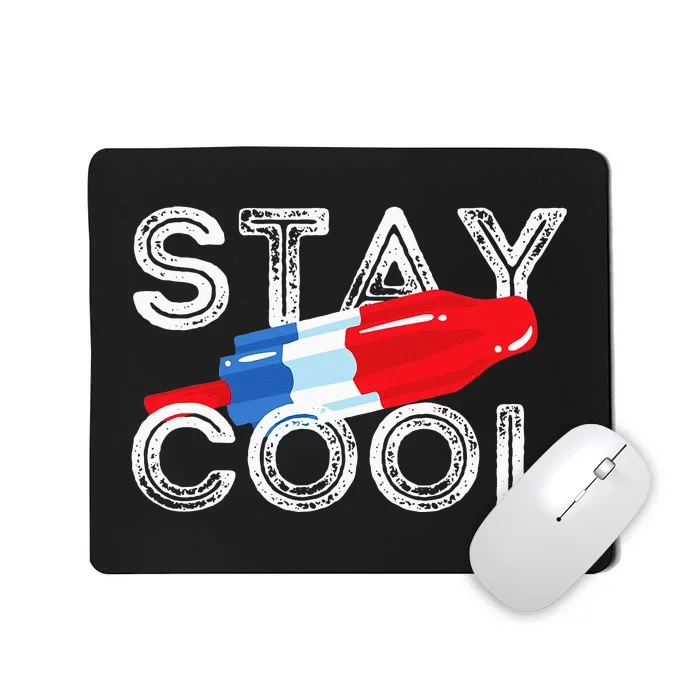 Stay Cool Rocket Pop Red White & Blue Popsicle Summer Gift Mousepad